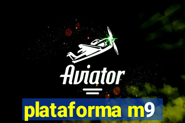 plataforma m9